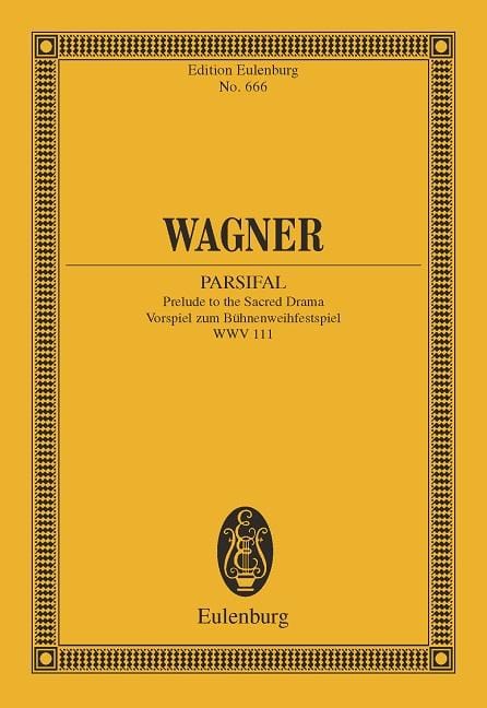 Parsifal WWV 111 Prelude to the Sacred Drama 華格納．理查 帕西法爾 前奏曲 總譜 歐伊倫堡版 | 小雅音樂 Hsiaoya Music