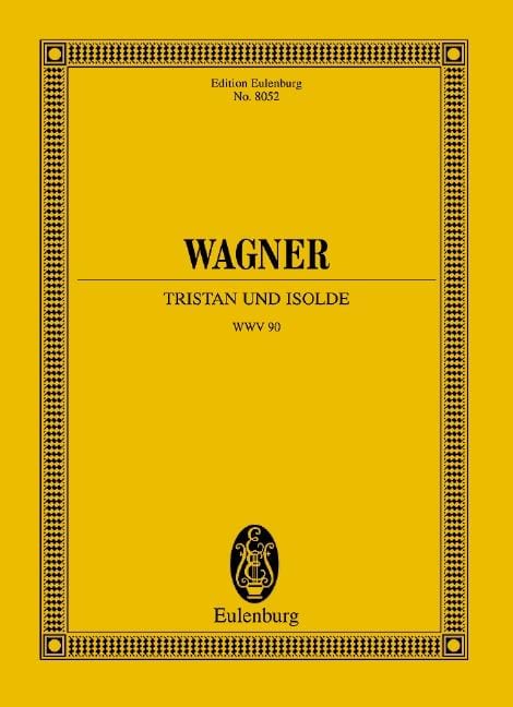 Tristan and Isolde WWV 90 scenario in three acts 華格納．理查 崔斯坦 總譜 歐伊倫堡版 | 小雅音樂 Hsiaoya Music