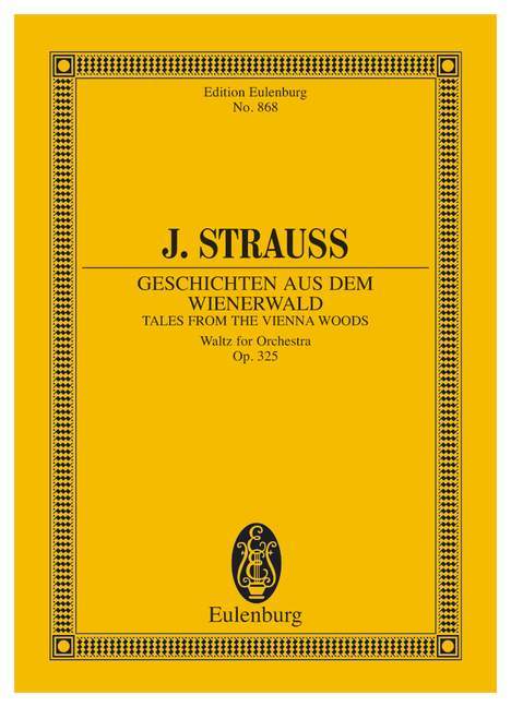 Tales from the Vienna Woods op. 325 Waltz for Orchestra 史特勞斯．約翰 維也納森林的故事 圓舞曲管弦樂團 總譜 歐伊倫堡版 | 小雅音樂 Hsiaoya Music