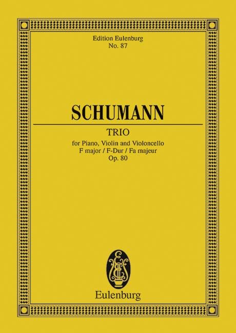 Piano Trio F major op. 80 舒曼．羅伯特 鋼琴三重奏大調 總譜 歐伊倫堡版 | 小雅音樂 Hsiaoya Music