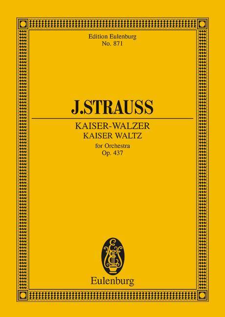 Kaiser Waltz op. 437 史特勞斯．約翰 皇帝圓舞曲 總譜 歐伊倫堡版 | 小雅音樂 Hsiaoya Music