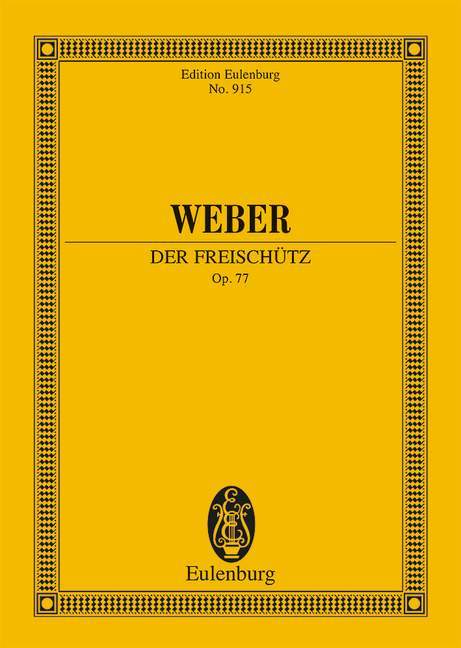 Der Freischütz op. 77 JV 277 韋伯．卡爾 魔彈射手 總譜 歐伊倫堡版 | 小雅音樂 Hsiaoya Music