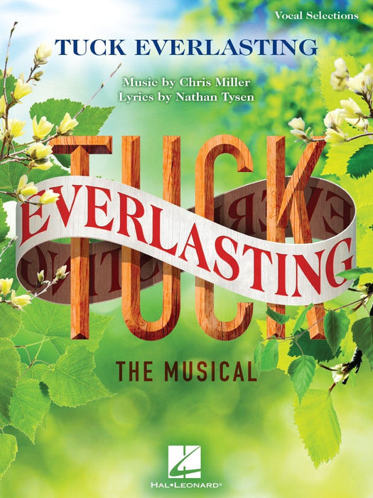 Tuck Everlasting: The Musical Music by Chris Miller Lyrics by Nathan Tysen | 小雅音樂 Hsiaoya Music