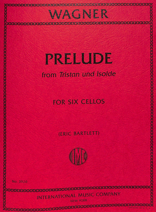 Prelude to Tristan und Isolde, for Six Cellos