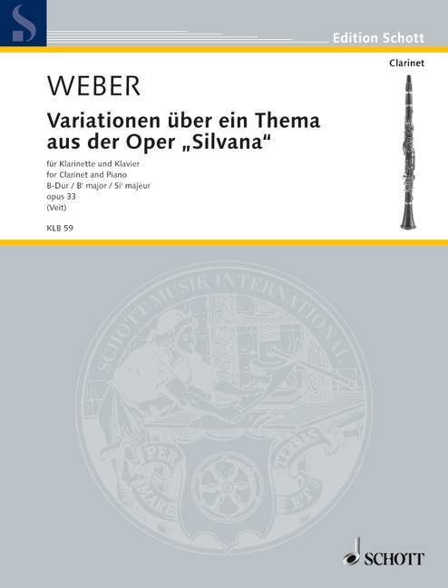Variations on a Theme from the Opera Silvana Bb major op. 33 WeV P.7 Original edition based on the Weber Complete Edition 韋伯．卡爾 變奏曲 主題 歌劇席瓦娜大調 豎笛 1把以上加鋼琴 朔特版 | 小雅音樂 Hsiaoya Music