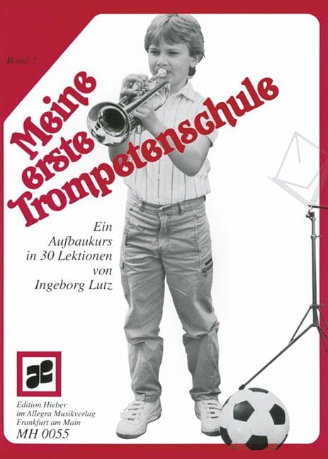 Meine erste Trompetenschule Band 2 Ein Grundkurs in 30 Lektionen für Trompete in B (auch für Flügelhorn/Kornett) 小號教材 | 小雅音樂 Hsiaoya Music