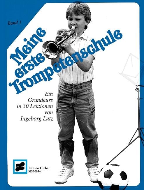 Meine erste Trompetenschule Band 1 Ein Grundkurs in 30 Lektionen für Trompete in B (auch für Flügelhorn/Kornett) 小號教材 | 小雅音樂 Hsiaoya Music
