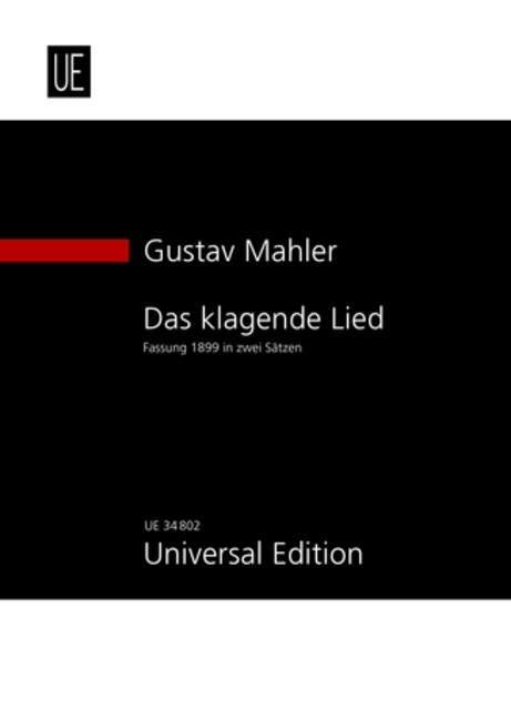 Das klagende Lied Revised version 1899 in 2 movements 馬勒．古斯塔夫 歌曲 樂章 總譜 環球版 | 小雅音樂 Hsiaoya Music