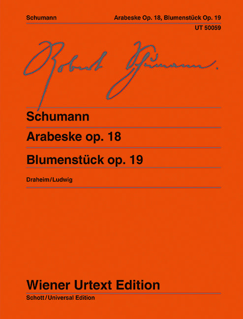 Arabeske und Blumenstück op. 18 und 19 Edited from the first editions 舒曼．羅伯特 花之歌 鋼琴獨奏 維也納原典版 | 小雅音樂 Hsiaoya Music