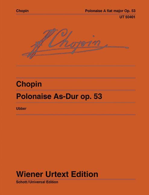 Polonaise A flat Major op. 53 Edited from the sources by Christian Ubber 蕭邦 波蘭舞曲 大調 鋼琴獨奏 維也納原典版 | 小雅音樂 Hsiaoya Music