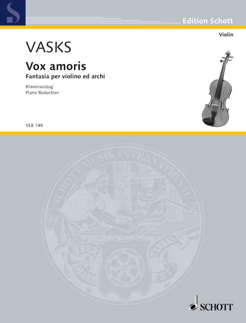 Vox amoris Fantasy for Violin and String Orchestra 瓦斯克斯 幻想曲小提琴弦樂團 小提琴加鋼琴 朔特版 | 小雅音樂 Hsiaoya Music