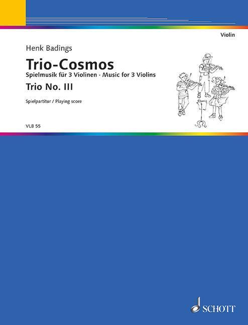 Trio-Cosmos Nr. 3 Music for three Violins soloists or groups destined for the group-teaching and adapted to various methods 巴定思 三重奏 小提琴 小提琴 3把以上 朔特版 | 小雅音樂 Hsiaoya Music
