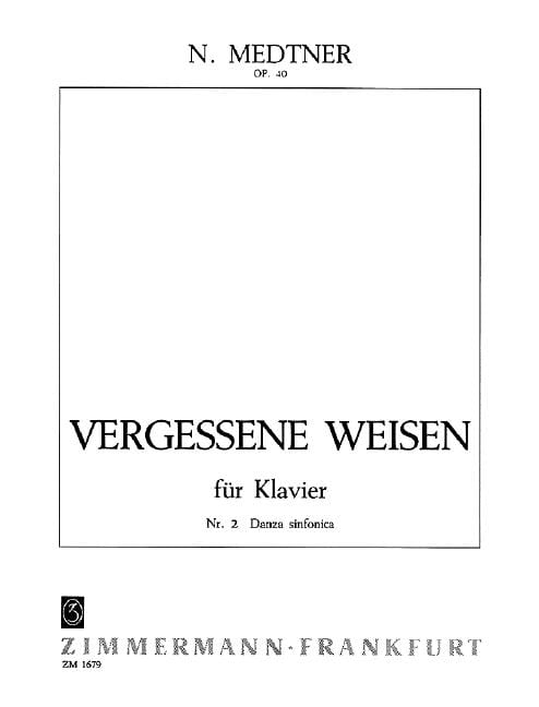 Vergessene Weisen (Forgotten Melodies) op. 40 No. 2 Danza sinfonico 梅特納 被遺忘的旋律 被遺忘的旋律 鋼琴獨奏 齊默爾曼版 | 小雅音樂 Hsiaoya Music