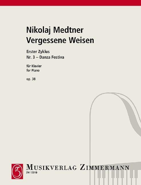 Vergessene Weisen (Forgotten Melodies) op. 38 No. 3 Danza festiva 梅特納 被遺忘的旋律 被遺忘的旋律 鋼琴獨奏 齊默爾曼版 | 小雅音樂 Hsiaoya Music