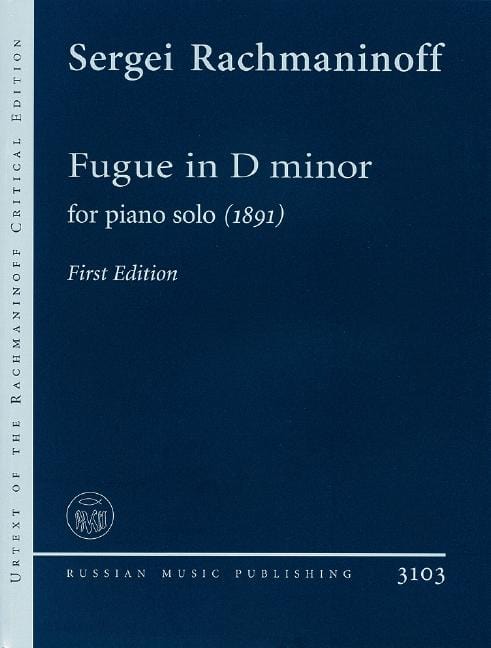 Fugue in D Minor (1891) Critical Edition 拉赫瑪尼諾夫 復格曲 小調 鋼琴獨奏 | 小雅音樂 Hsiaoya Music