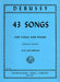 43 Songs. Medium & Low (transposed from the high volume). (F. & E.) 德布西 歌 | 小雅音樂 Hsiaoya Music